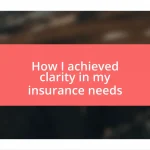 How I achieved clarity in my insurance needs