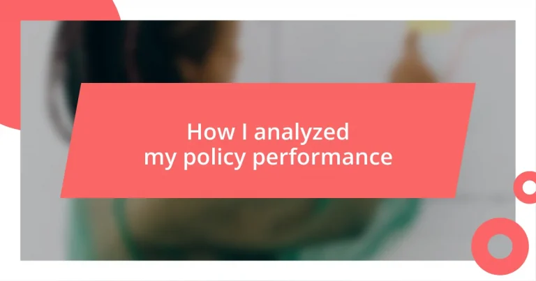 How I analyzed my policy performance