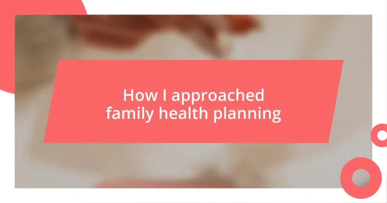 How I approached family health planning