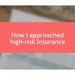 How I approached high-risk insurance