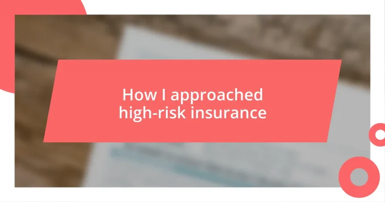 How I approached high-risk insurance