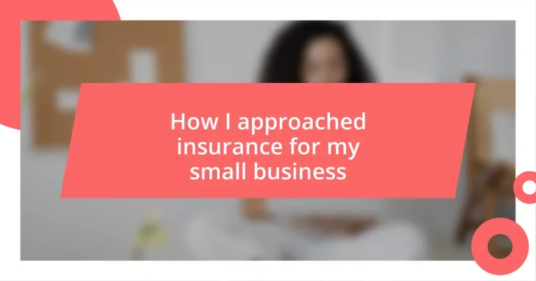 How I approached insurance for my small business