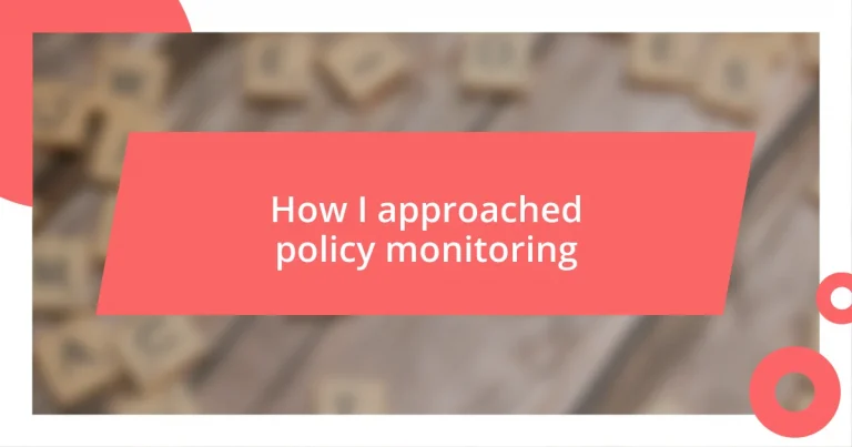 How I approached policy monitoring