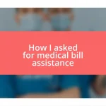 How I asked for medical bill assistance