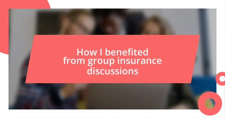 How I benefited from group insurance discussions