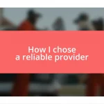 How I chose a reliable provider