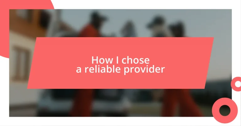 How I chose a reliable provider