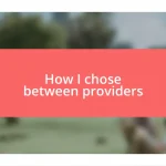 How I chose between providers