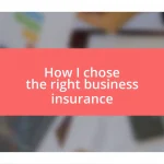 How I chose the right business insurance