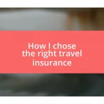 How I chose the right travel insurance