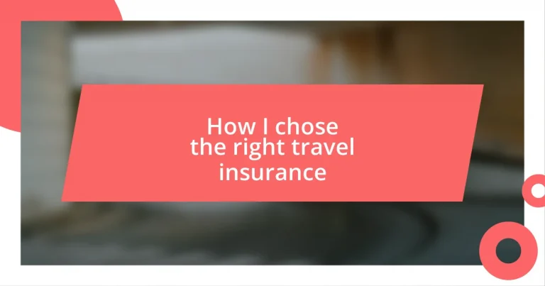 How I chose the right travel insurance