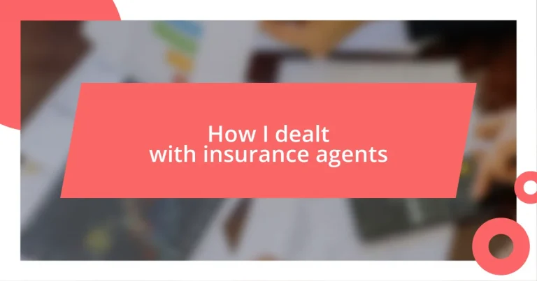 How I dealt with insurance agents