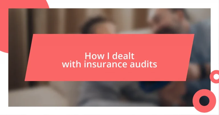 How I dealt with insurance audits