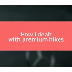 How I dealt with premium hikes