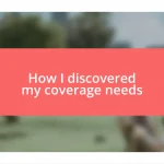 How I discovered my coverage needs