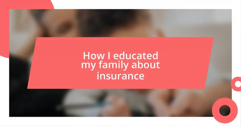 How I educated my family about insurance