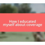 How I educated myself about coverage