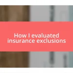 How I evaluated insurance exclusions