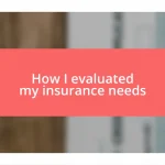 How I evaluated my insurance needs