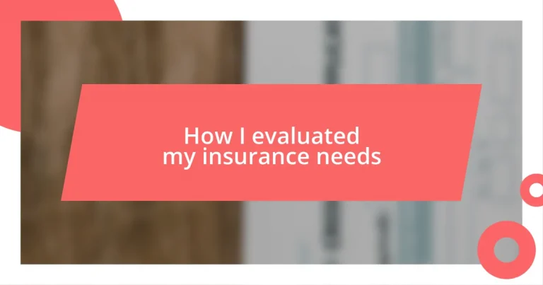 How I evaluated my insurance needs