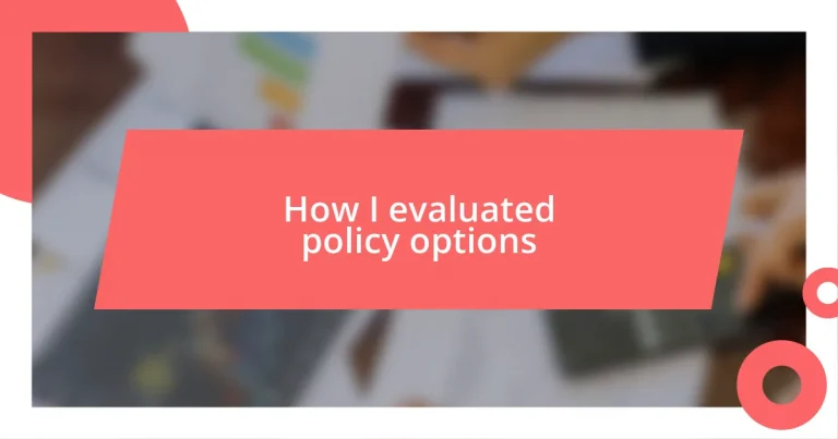 How I evaluated policy options