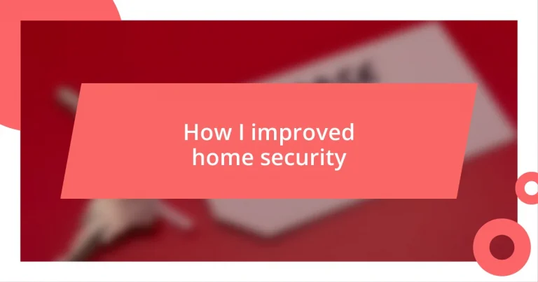 How I improved home security