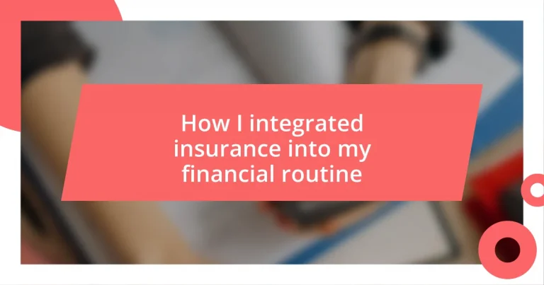 How I integrated insurance into my financial routine