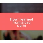 How I learned from a bad claim