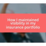 How I maintained visibility in my insurance portfolio