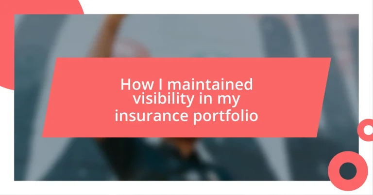 How I maintained visibility in my insurance portfolio