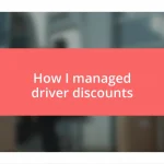 How I managed driver discounts