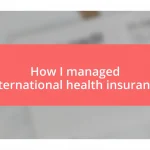 How I managed international health insurance