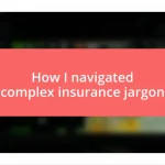 How I navigated complex insurance jargon