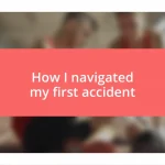 How I navigated my first accident