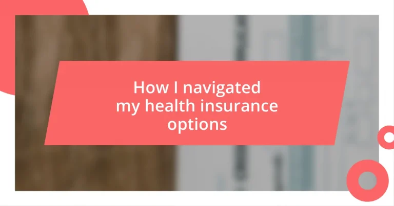 How I navigated my health insurance options