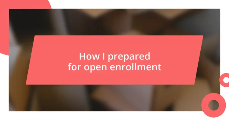 How I prepared for open enrollment