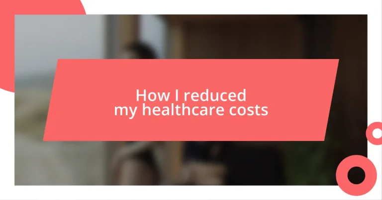 How I reduced my healthcare costs