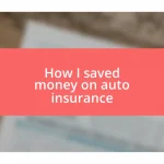 How I saved money on auto insurance