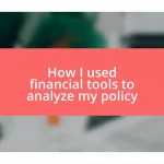 How I used financial tools to analyze my policy