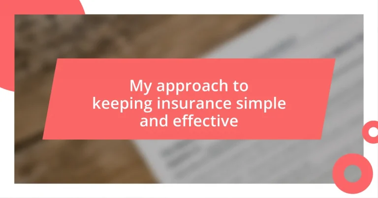 My approach to keeping insurance simple and effective