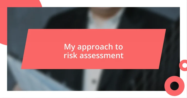 My approach to risk assessment