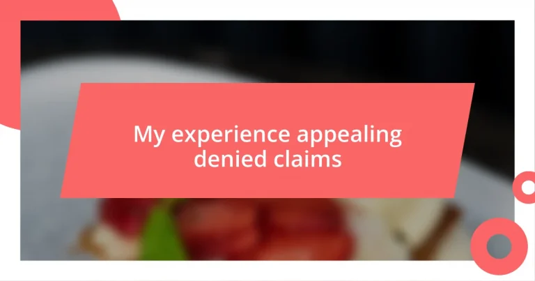 My experience appealing denied claims