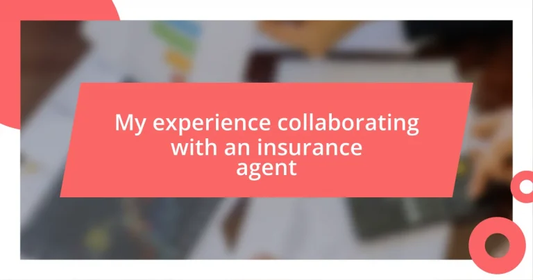 My experience collaborating with an insurance agent