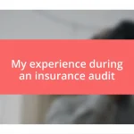 My experience during an insurance audit