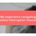 My experience navigating business interruption insurance