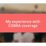 My experience with COBRA coverage