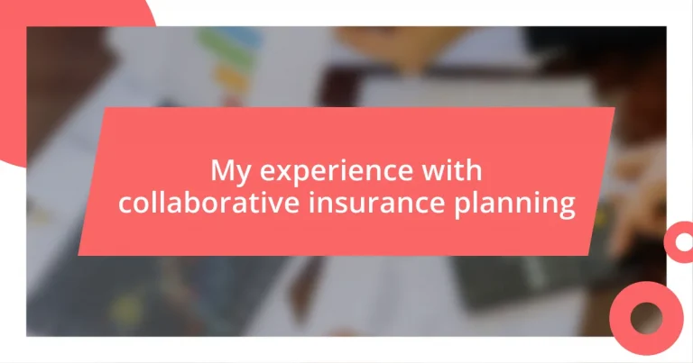 My experience with collaborative insurance planning