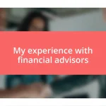 My experience with financial advisors