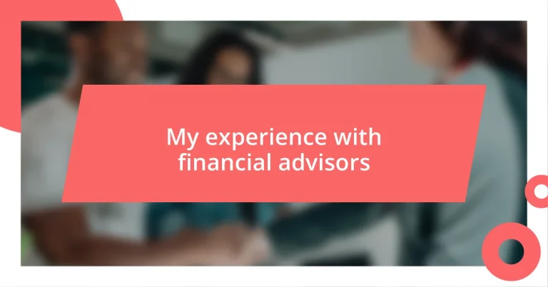 My experience with financial advisors