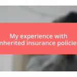 My experience with inherited insurance policies